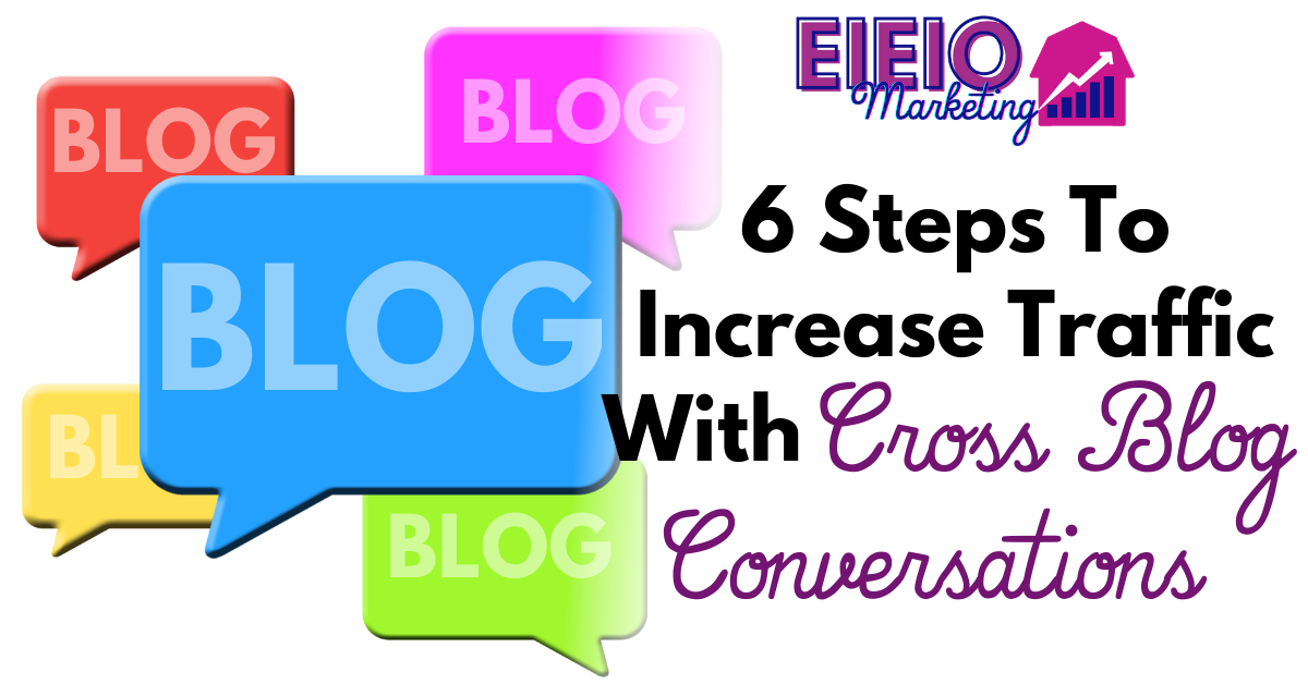 6 Steps To Increase Traffic with Cross Blog Conversations