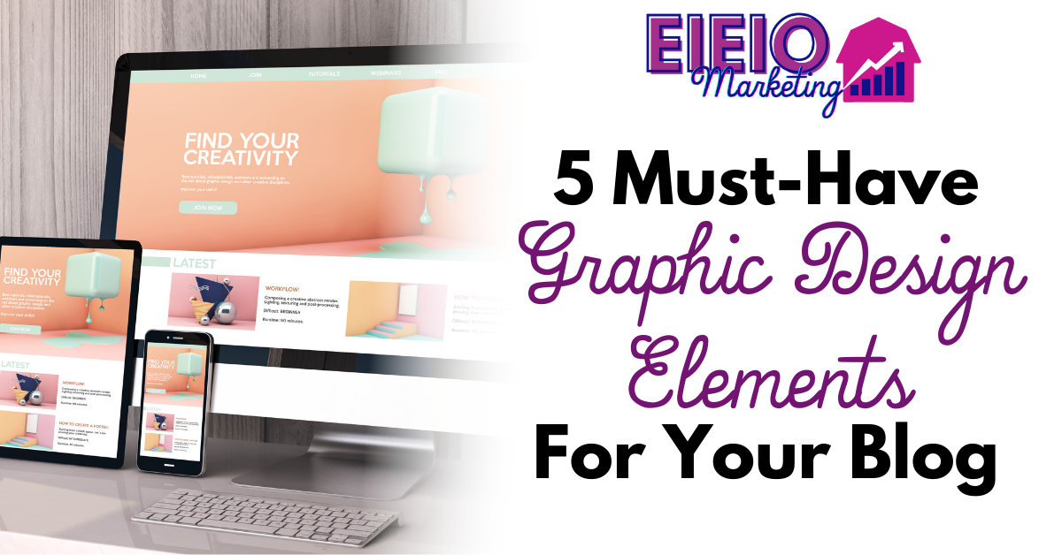 5 Must-Have Graphic Design Elements for Your Blog