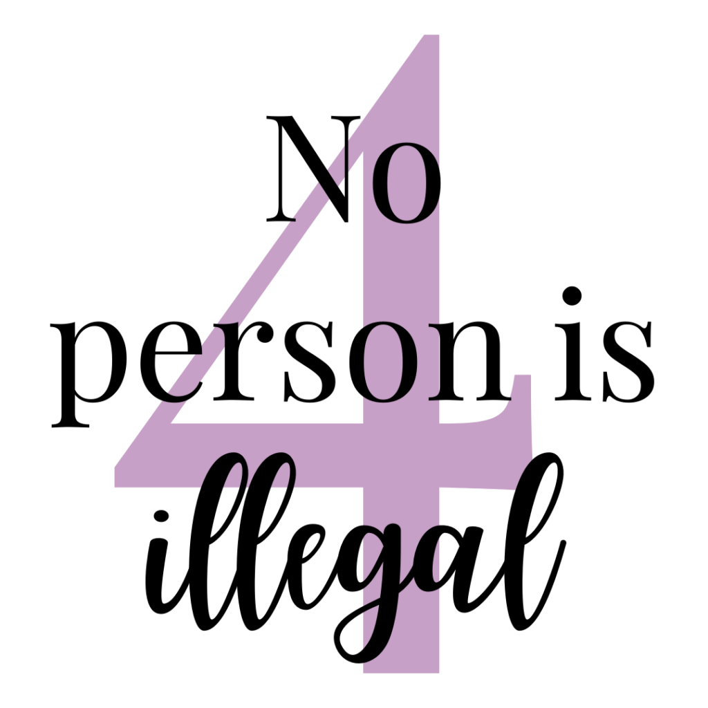#4 - no person is illegal
